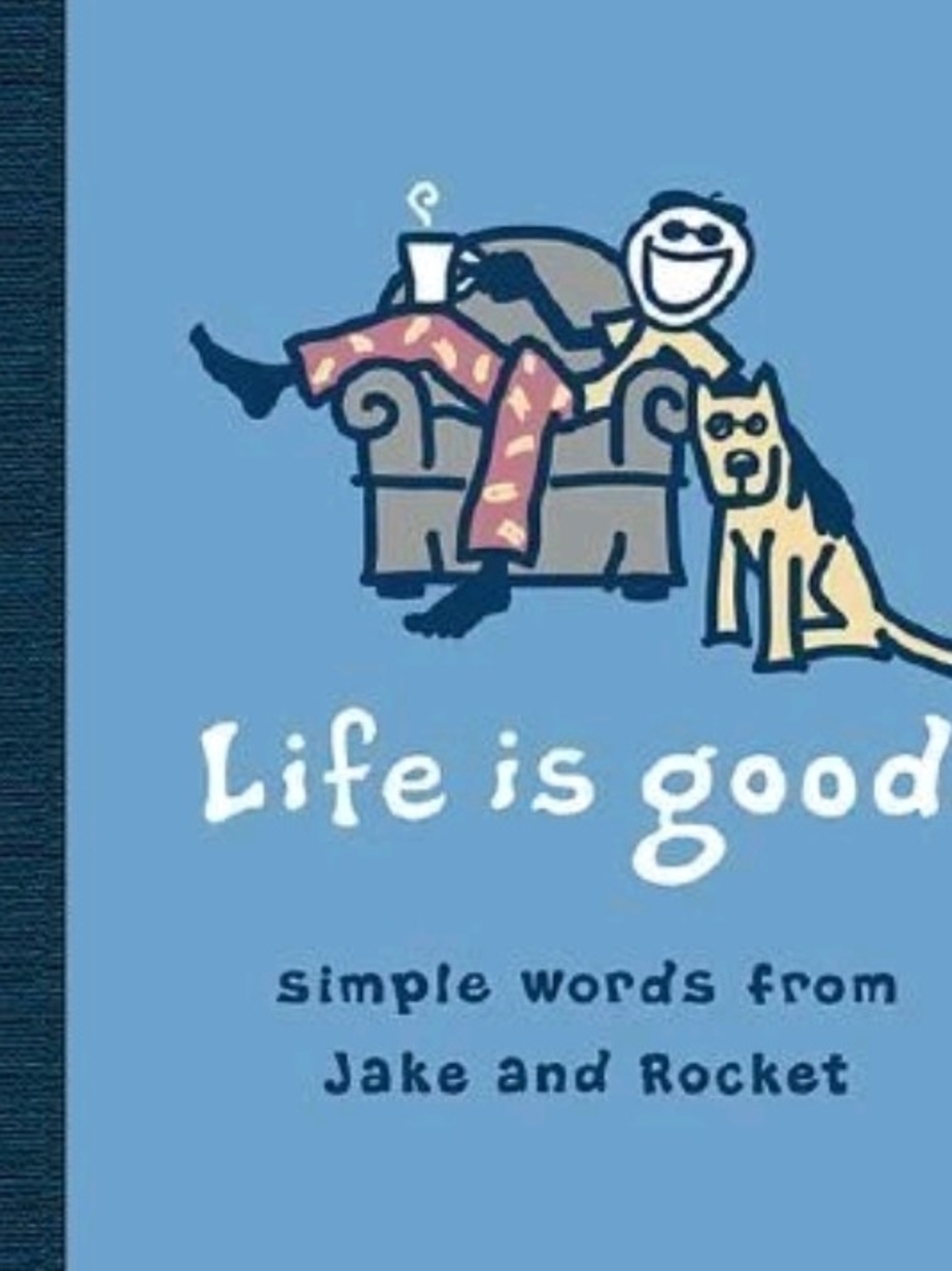 Life Is Good by Bert Jacobs & John Jacobs - Hardcover Book- NEW